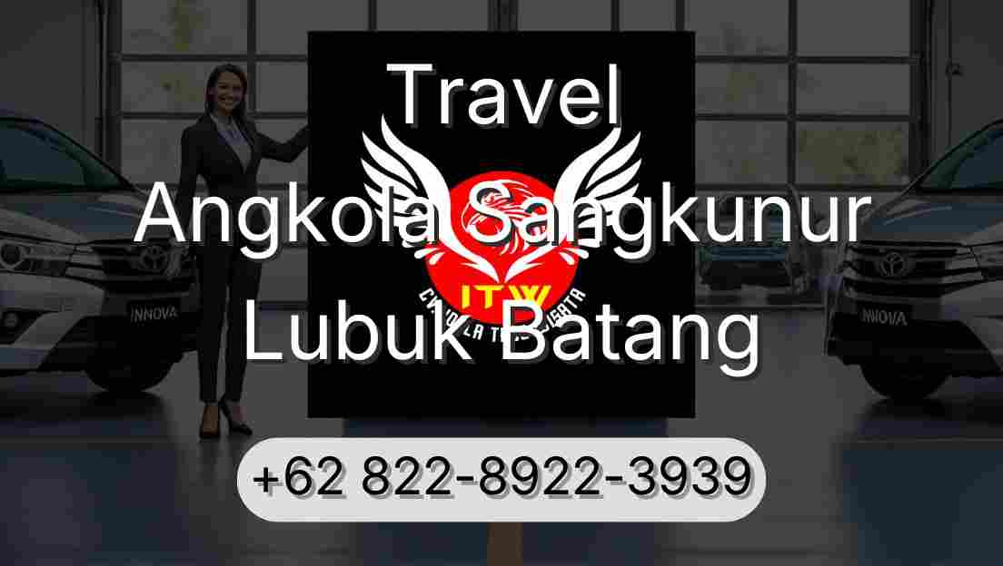 Travel Angkola Sangkunur Lubuk Batang