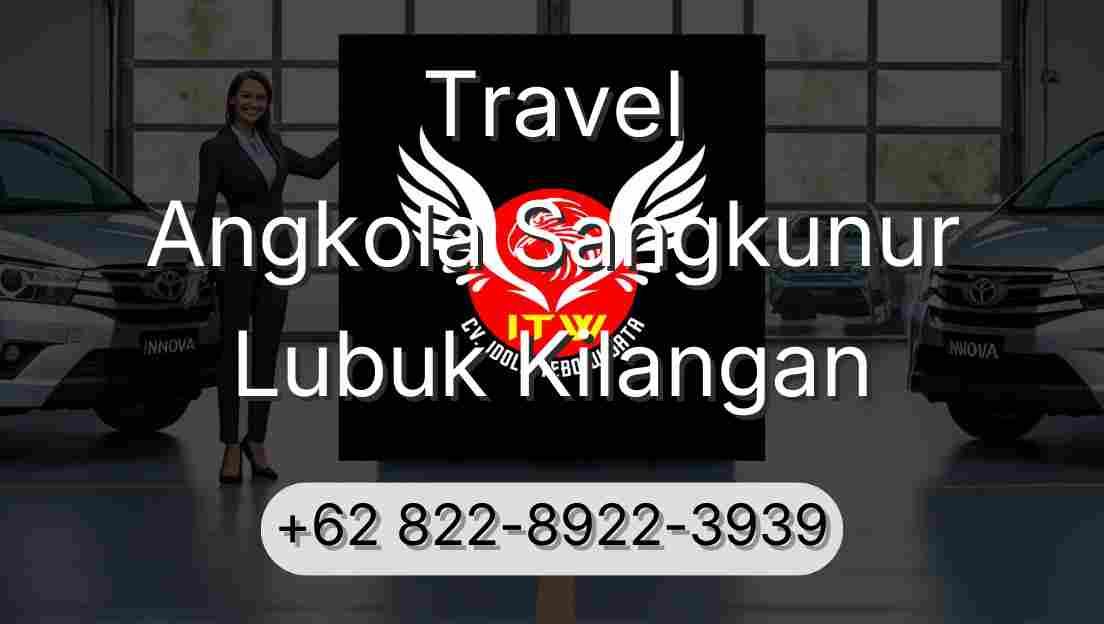 Travel Angkola Sangkunur Lubuk Kilangan