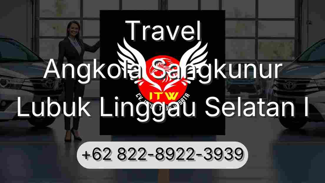 Travel Angkola Sangkunur Lubuk Linggau Selatan I