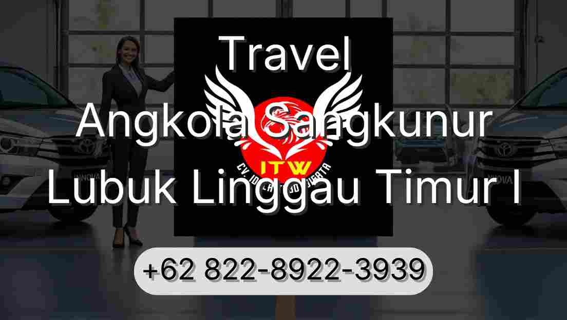 Travel Angkola Sangkunur Lubuk Linggau Timur I