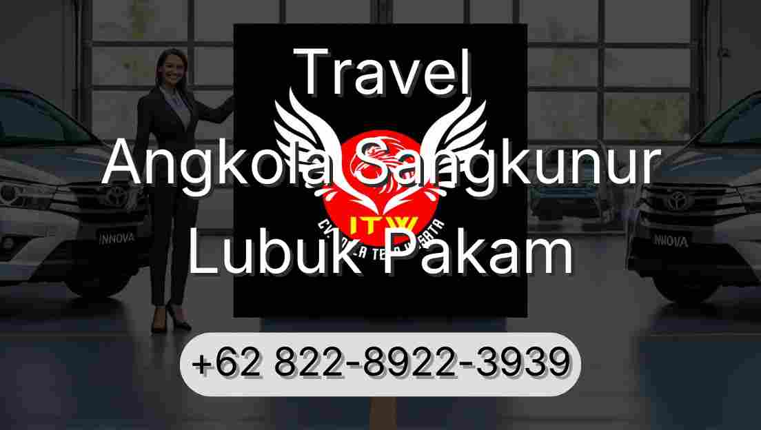 Travel Angkola Sangkunur Lubuk Pakam