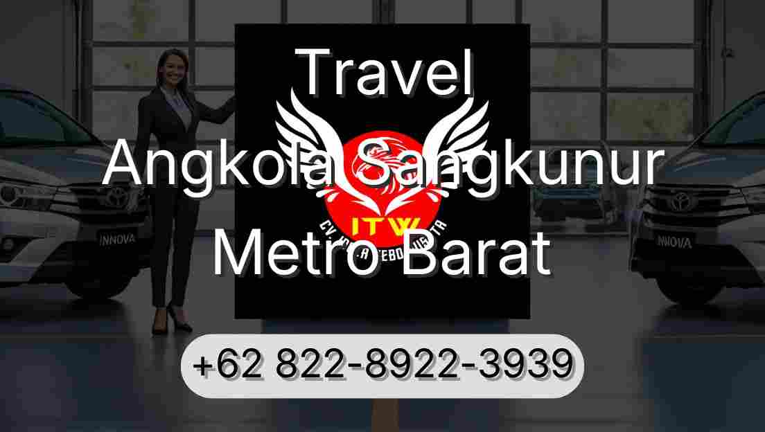 Travel Angkola Sangkunur Metro Barat