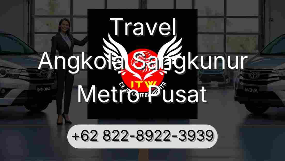 Travel Angkola Sangkunur Metro Pusat