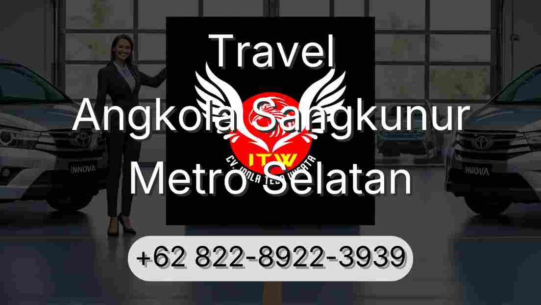 Travel Angkola Sangkunur Metro Selatan