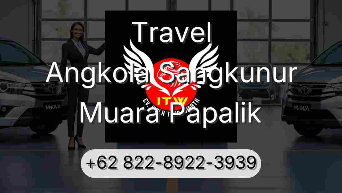 Travel Angkola Sangkunur Muara Papalik