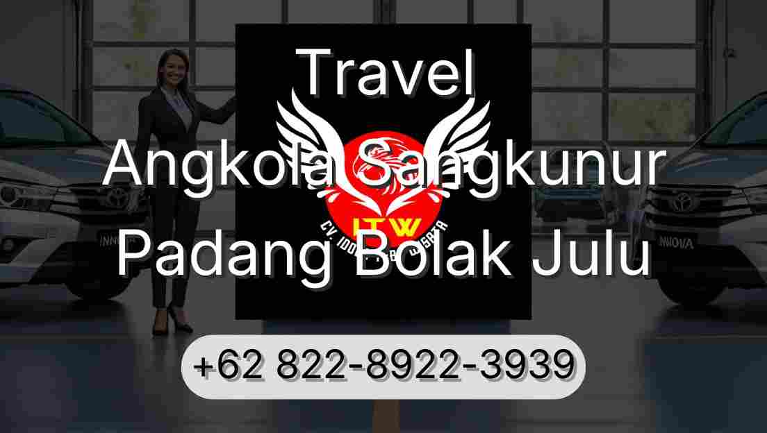 Travel Angkola Sangkunur Padang Bolak Julu