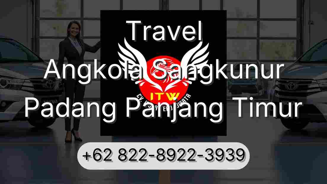 Travel Angkola Sangkunur Padang Panjang Timur