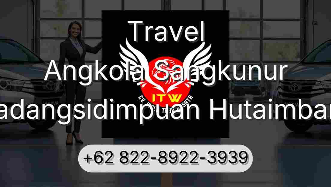 Travel Angkola Sangkunur Padangsidimpuan Hutaimbaru