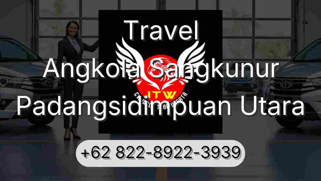 Travel Angkola Sangkunur Padangsidimpuan Utara