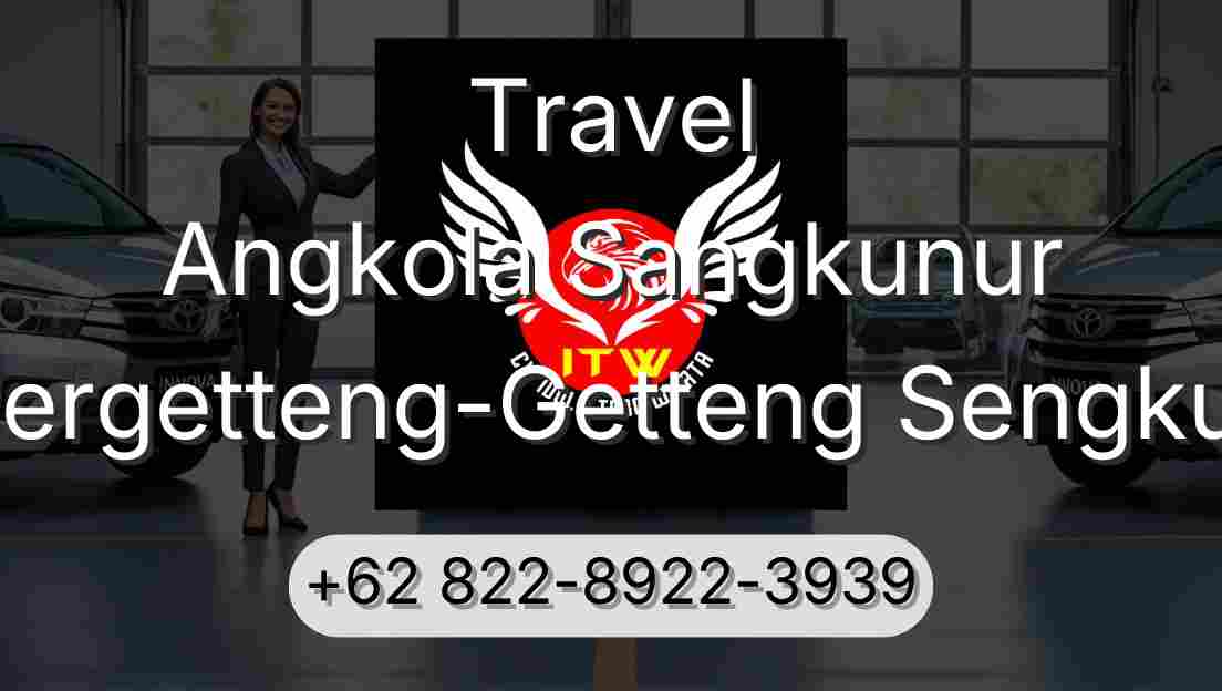 Travel Angkola Sangkunur Pergetteng-Getteng Sengkut