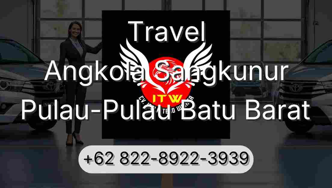 Travel Angkola Sangkunur Pulau-Pulau Batu Barat