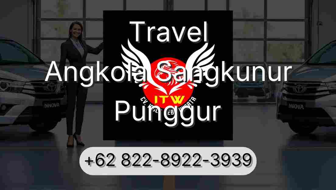 Travel Angkola Sangkunur Punggur