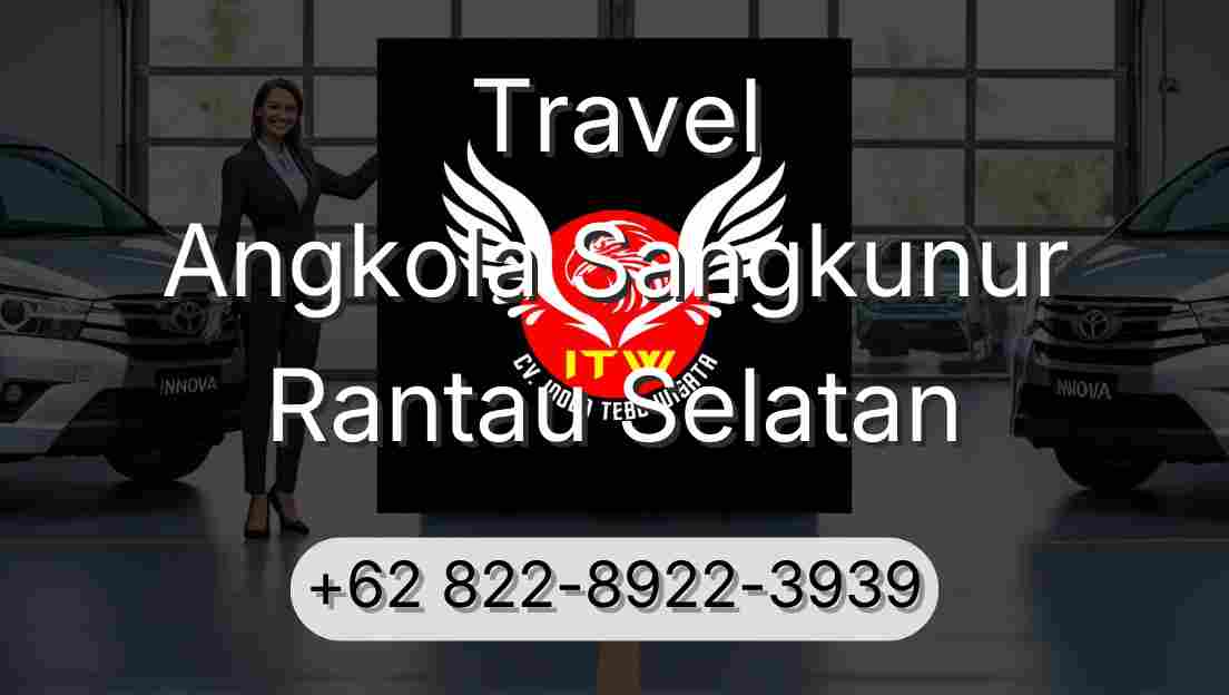 Travel Angkola Sangkunur Rantau Selatan