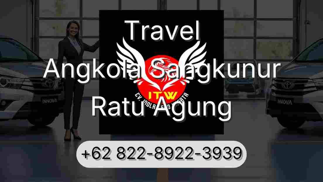 Travel Angkola Sangkunur Ratu Agung