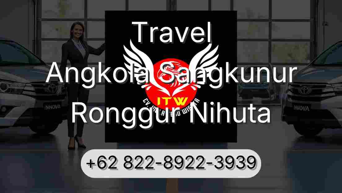 Travel Angkola Sangkunur Ronggur Nihuta