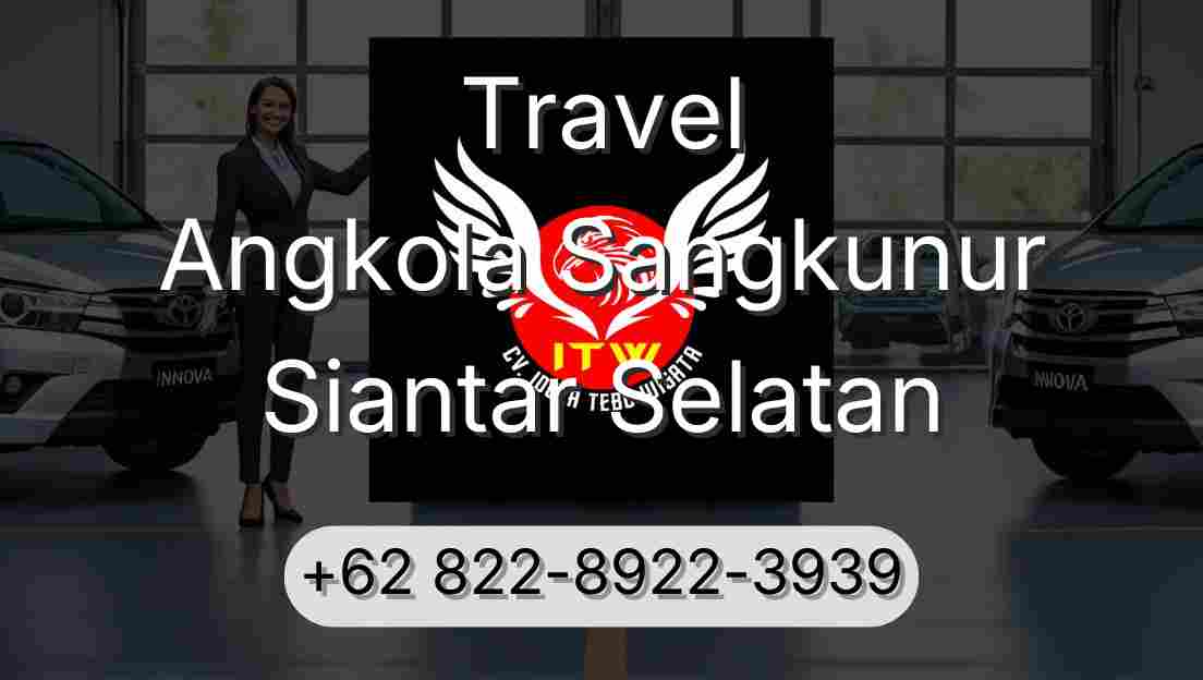 Travel Angkola Sangkunur Siantar Selatan