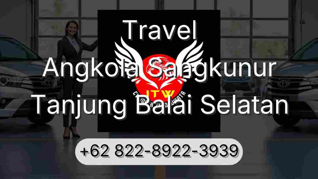 Travel Angkola Sangkunur Tanjung Balai Selatan