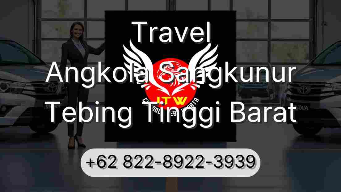 Travel Angkola Sangkunur Tebing Tinggi Barat