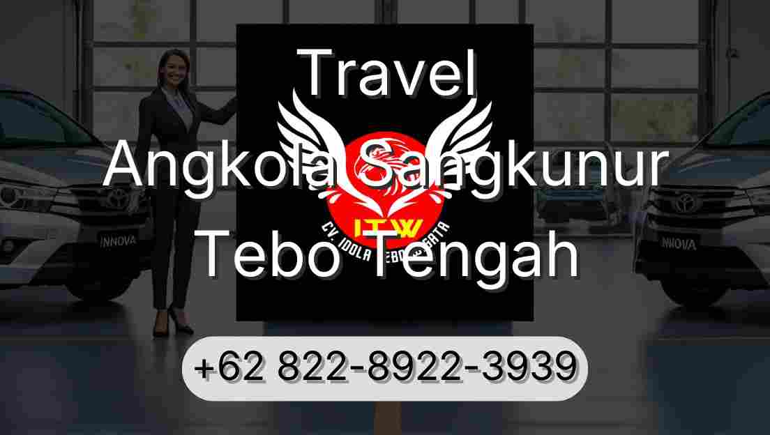 Travel Angkola Sangkunur Tebo Tengah