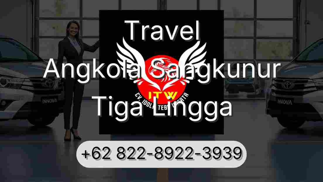 Travel Angkola Sangkunur Tiga Lingga