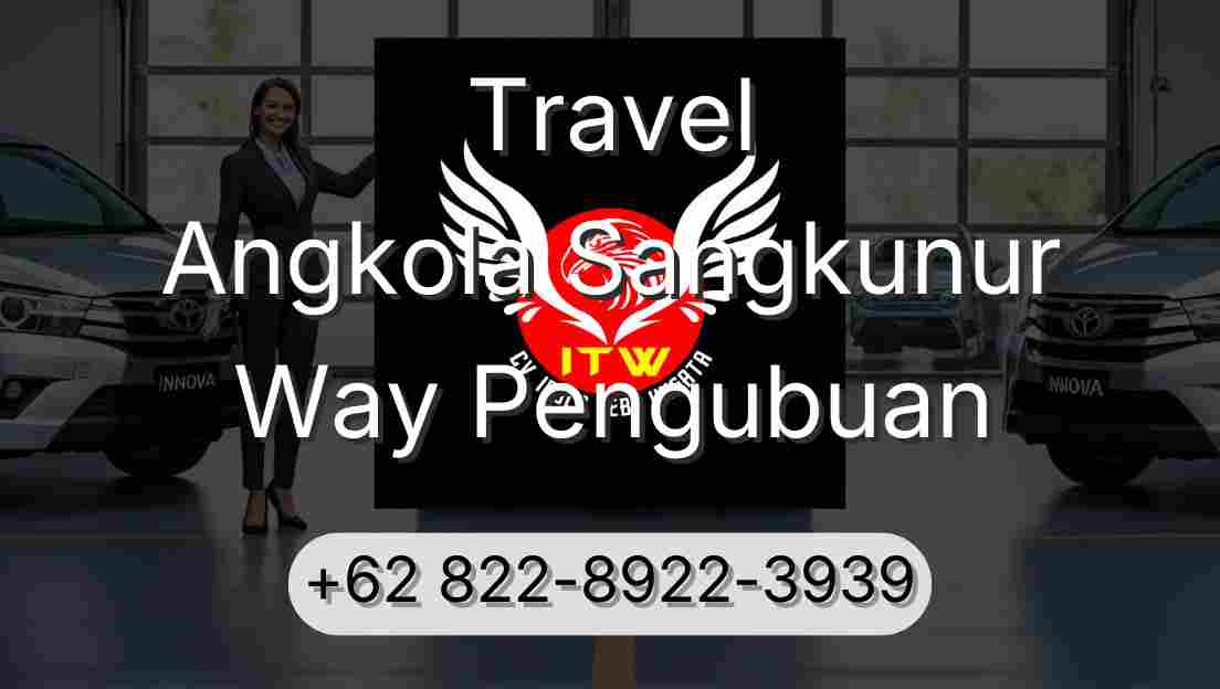Travel Angkola Sangkunur Way Pengubuan