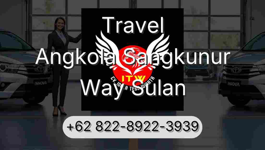 Travel Angkola Sangkunur Way Sulan