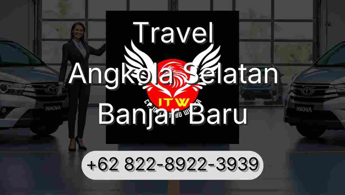Travel Angkola Selatan Banjar Baru