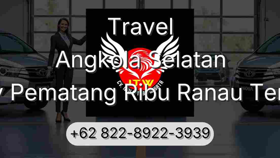Travel Angkola Selatan Buay Pematang Ribu Ranau Tengah