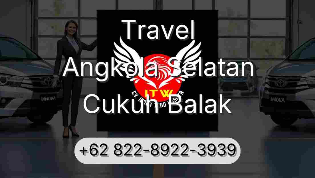 Travel Angkola Selatan Cukuh Balak