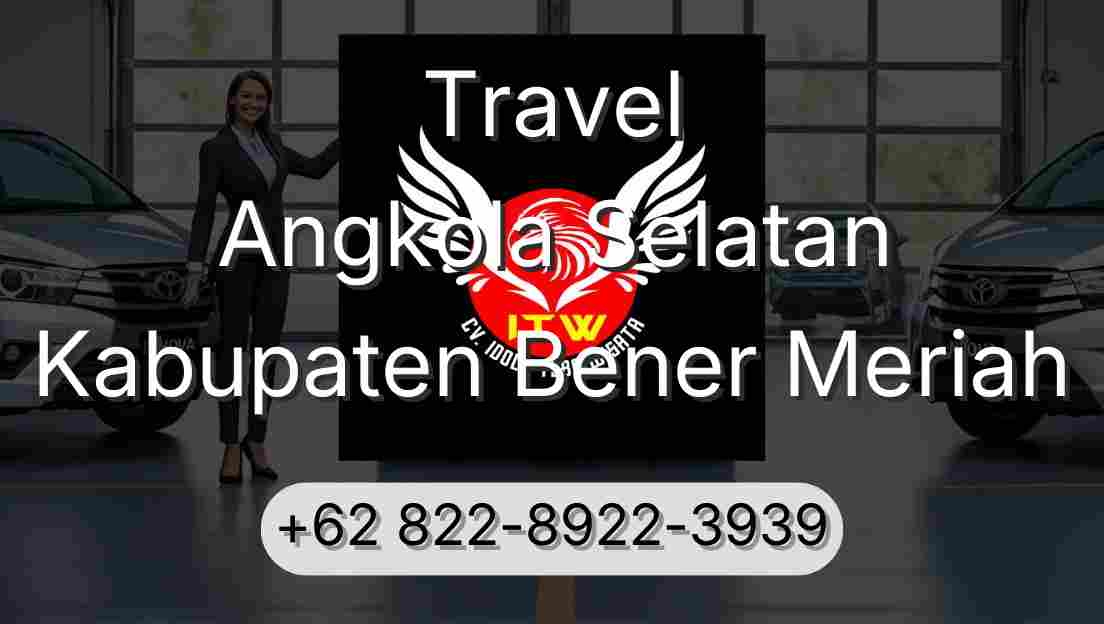 Travel Angkola Selatan Kabupaten Bener Meriah