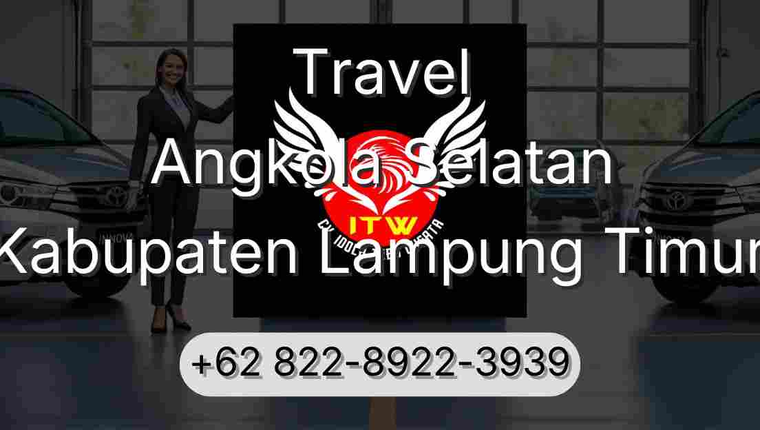 Travel Angkola Selatan Kabupaten Lampung Timur