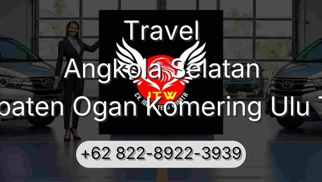 Travel Angkola Selatan Kabupaten Ogan Komering Ulu Timur