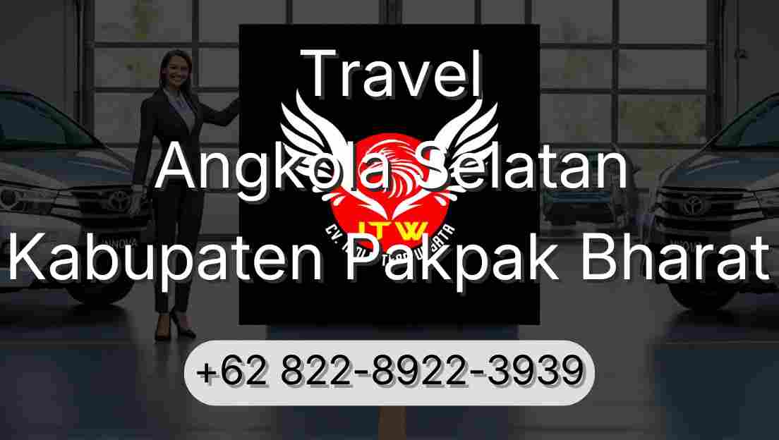 Travel Angkola Selatan Kabupaten Pakpak Bharat