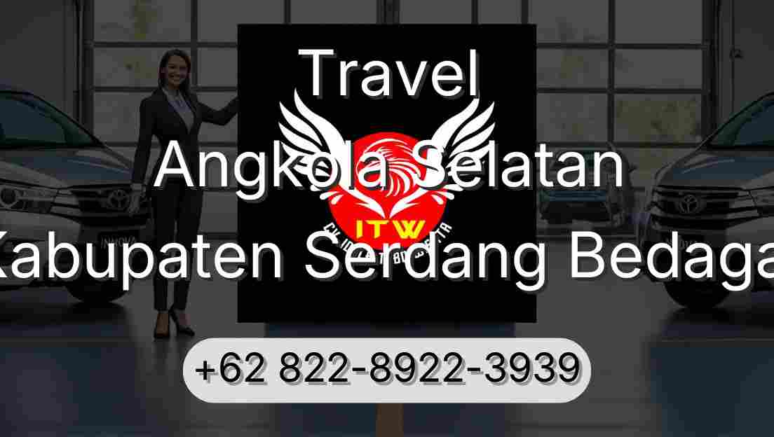 Travel Angkola Selatan Kabupaten Serdang Bedagai