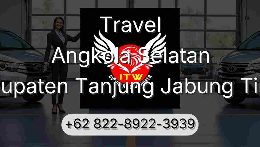 Travel Angkola Selatan Kabupaten Tanjung Jabung Timur