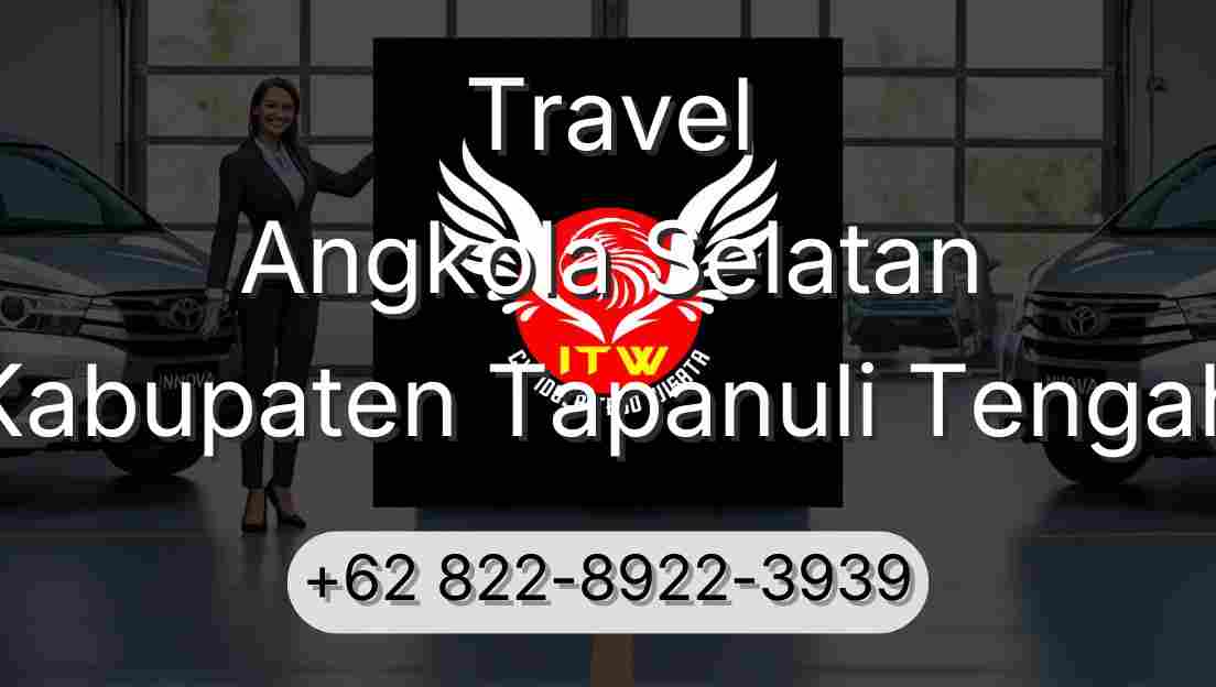 Travel Angkola Selatan Kabupaten Tapanuli Tengah