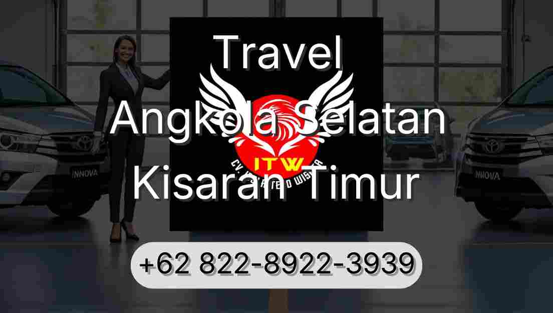 Travel Angkola Selatan Kisaran Timur