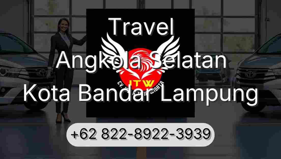 Travel Angkola Selatan Kota Bandar Lampung