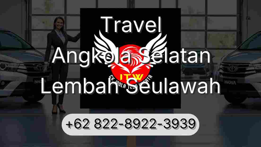 Travel Angkola Selatan Lembah Seulawah