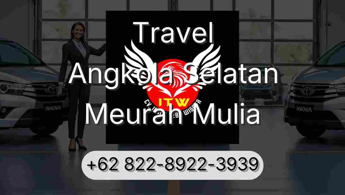 Travel Angkola Selatan Meurah Mulia