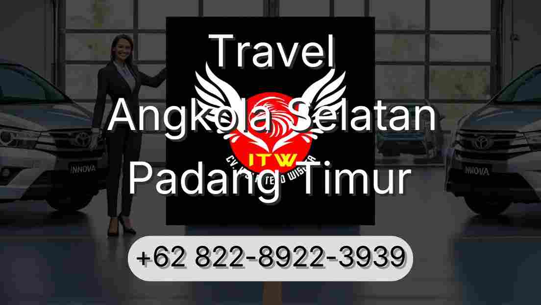 Travel Angkola Selatan Padang Timur