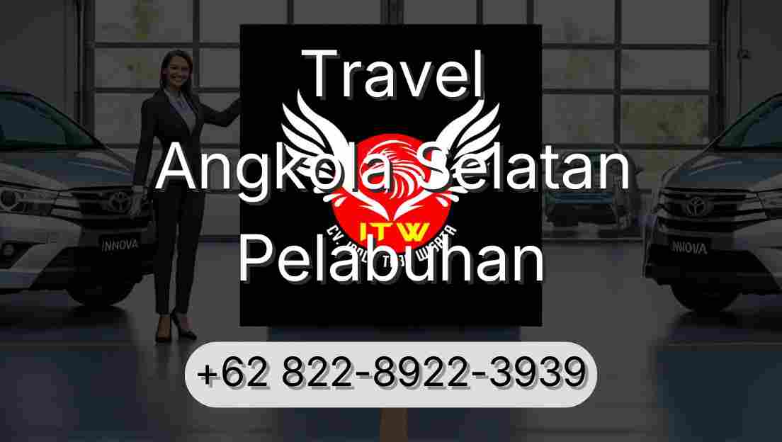 Travel Angkola Selatan Pelabuhan