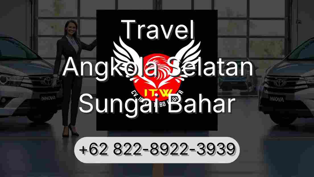 Travel Angkola Selatan Sungai Bahar