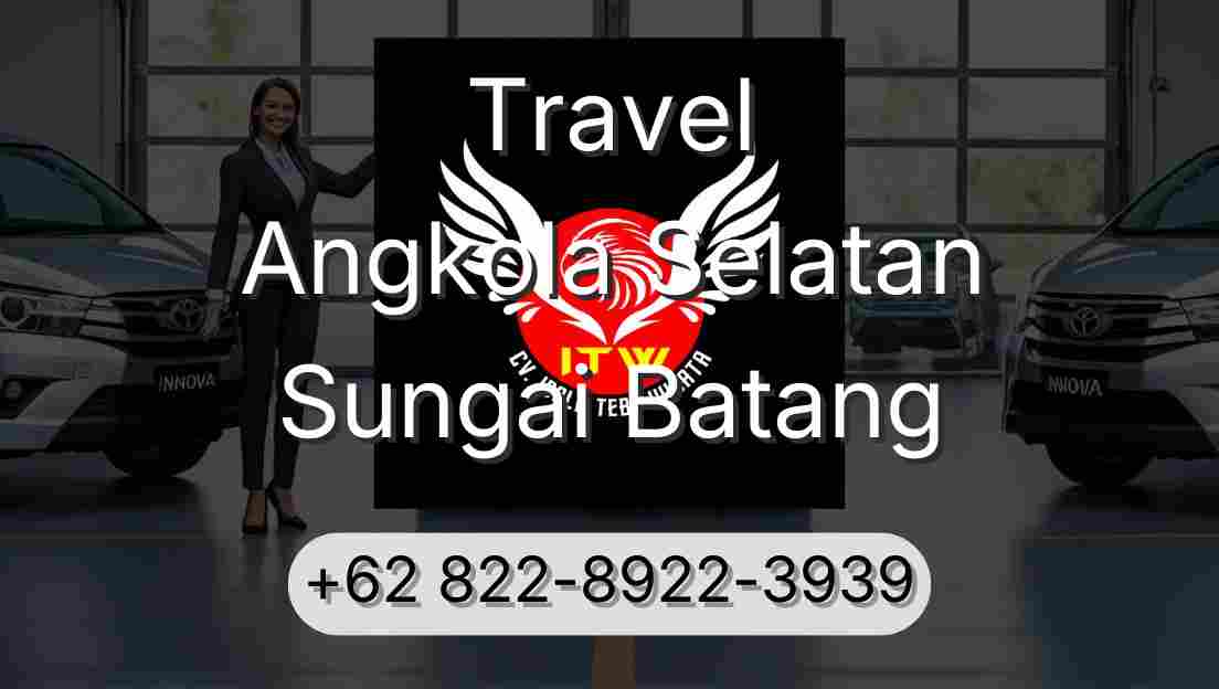 Travel Angkola Selatan Sungai Batang