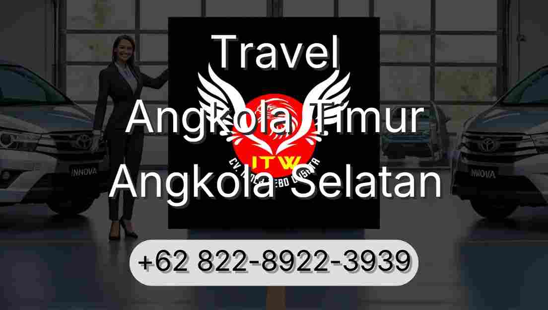 Travel Angkola Timur Angkola Selatan