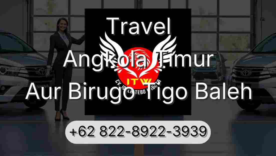 Travel Angkola Timur Aur Birugo Tigo Baleh