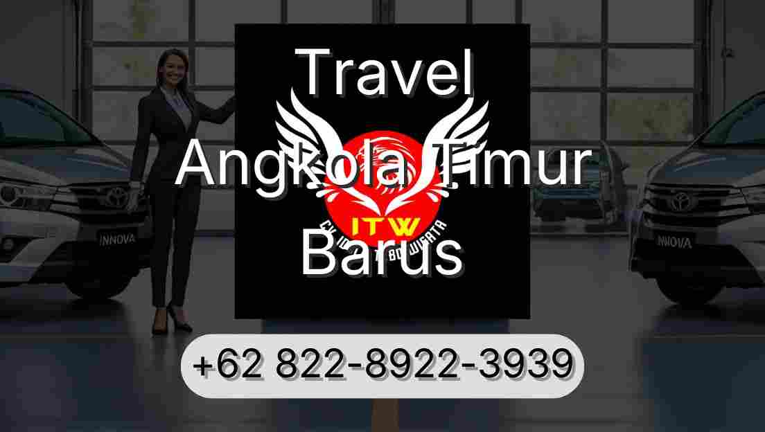 Travel Angkola Timur Barus