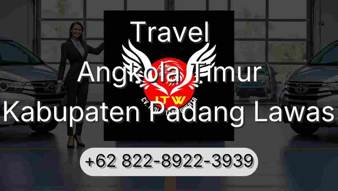 Travel Angkola Timur Kabupaten Padang Lawas