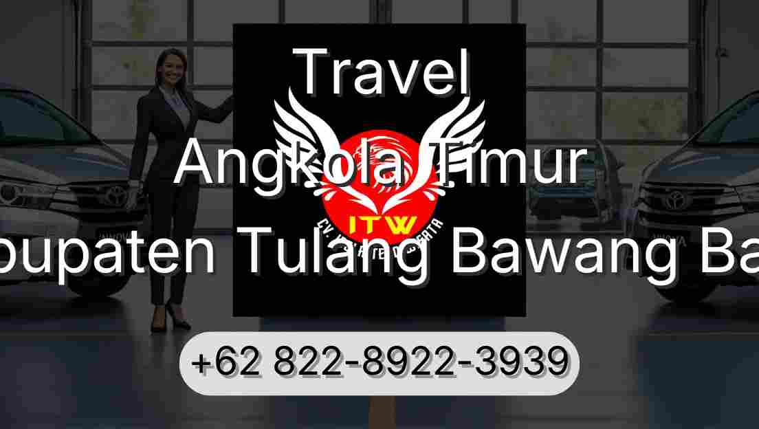 Travel Angkola Timur Kabupaten Tulang Bawang Barat