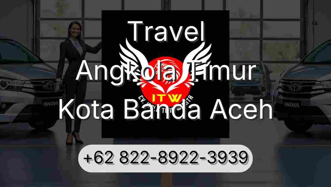 Travel Angkola Timur Kota Banda Aceh